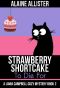 [Liana Campbell Cozy Mystery 02] • Strawberry Shortcake to Die for (A Liana Campbell Cozy Mystery Book 2)